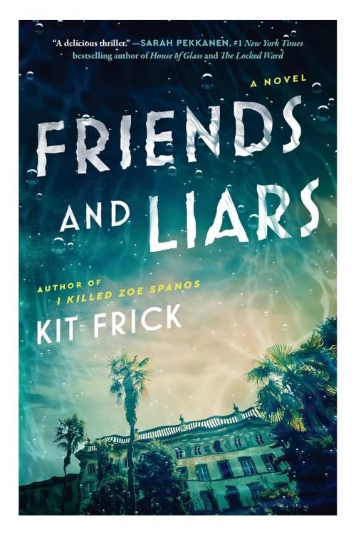Book cover of Friends and Liars by Kit Frick