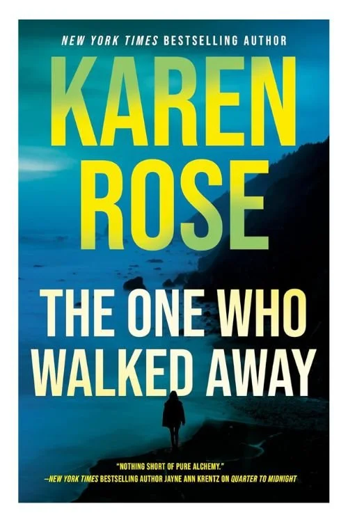 Book cover of The One Who Walked Away by Karen Rose