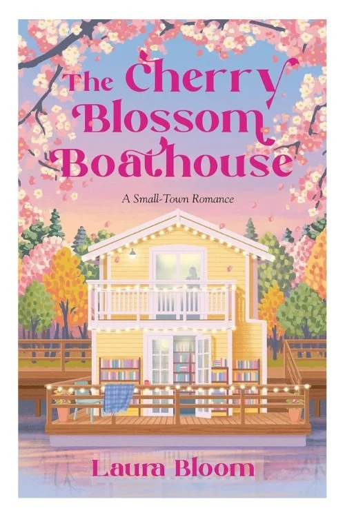 Book cover of The Cherry Blossom Boathouse by Laura Bloom
