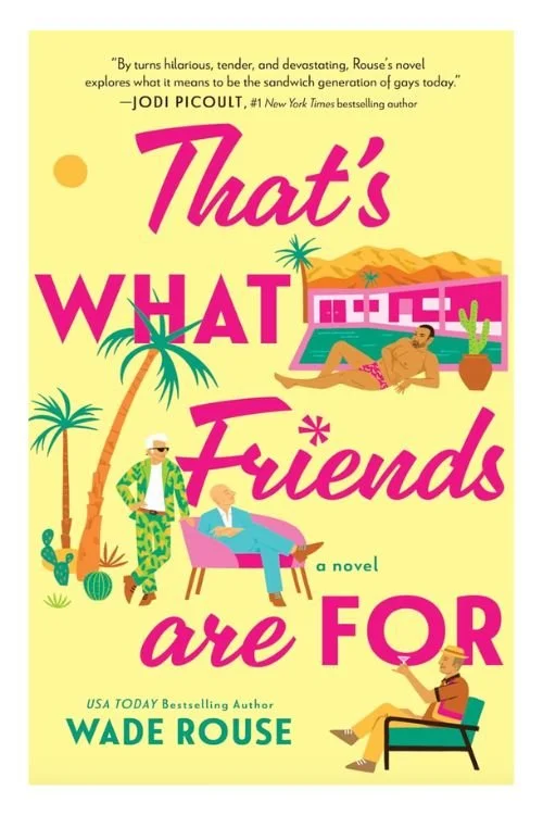 Book cover of That’s What Friends Are For by Wade Rouse