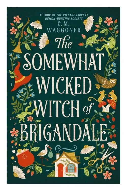 The Somewhat Wicked Witch of Brigandale by C.M. Waggoner