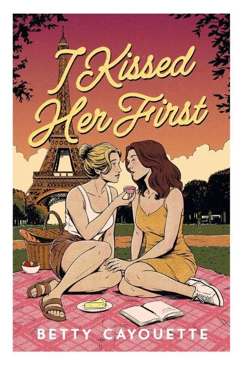 Book cover of I Kissed Her First by Betty Cayouette