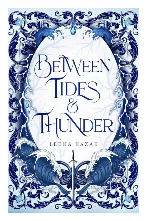 Book cover of Between Tides & Thunder by Leena Kazak