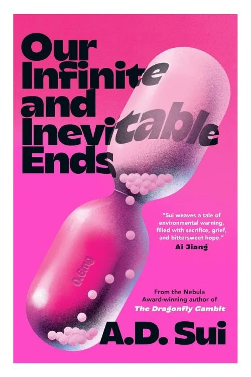 Book cover of Our Infinite And Inevitable Ends by A.D. Sui