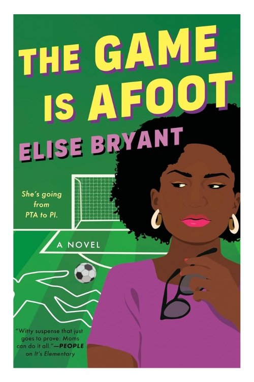 Book cover of The Game Is Afoot by Elise Bryant