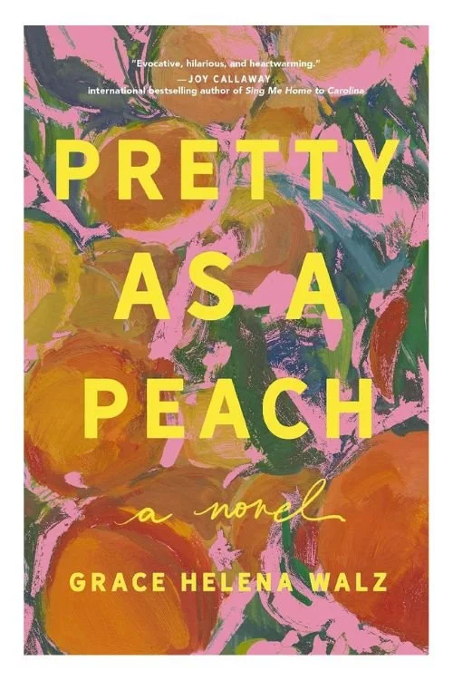 Book cover of Pretty as a Peach by Grace Helena Walz