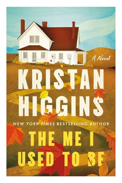 The Me I Used to Be by Kristan Higgins