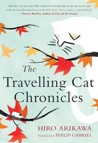 Book cover of The Travelling Cat Chronicles by Hiro Arikawa