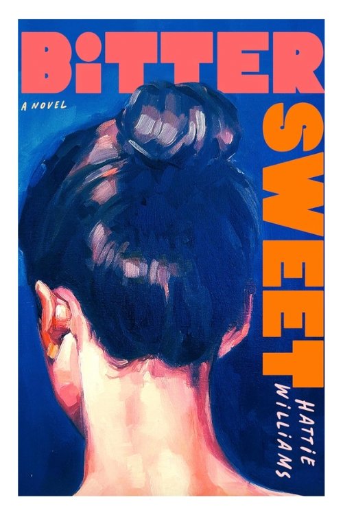 Book cover of Bitter Sweet by Hattie Williams