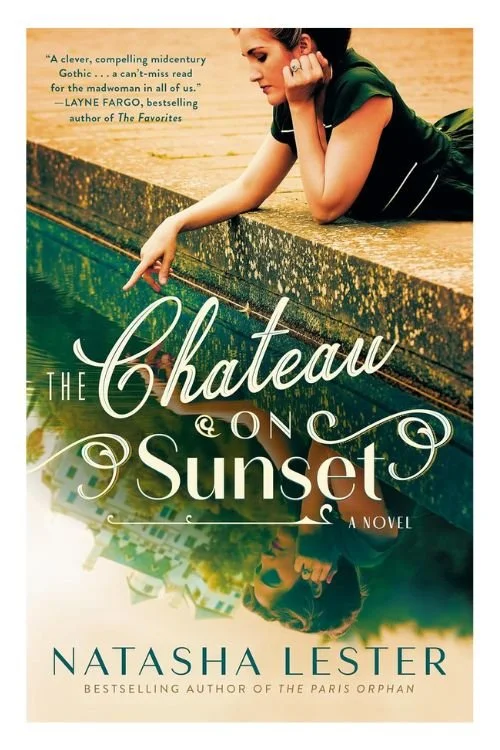 Book cover of The Chateau on Sunset by Natasha Lester