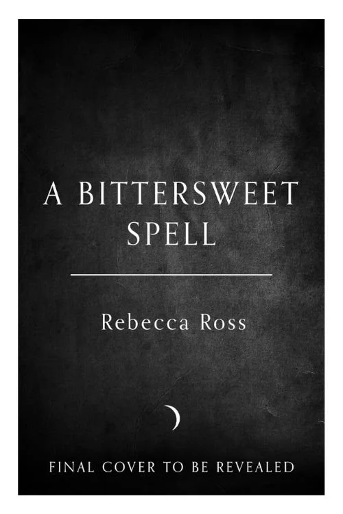 A Bittersweet Spell by Rebecca Ross