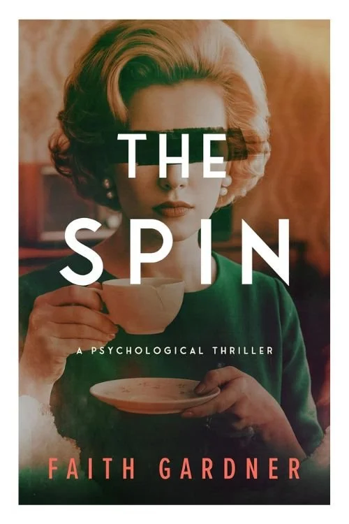 Book cover of The Spin by Faith Gardner