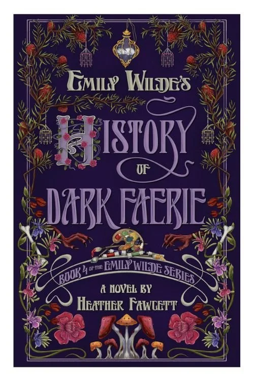 Book cover of Emily Wilde's History of Dark Faerie by Heather Fawcett