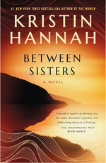 Between Sisters by Kristin Hannah