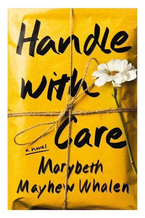 Book cover of Handle with Care by Marybeth Mayhew Whalen