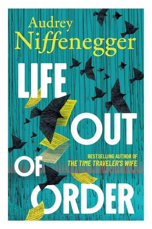 Book cover of Life Out of Order by Audrey Niffenegger