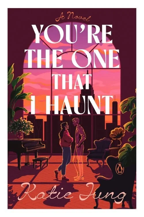 Book cover of You’re the One That I Haunt by Katie Jung
