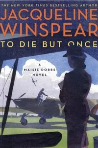 Book cover of To Die but Once by Jacqueline Winspear