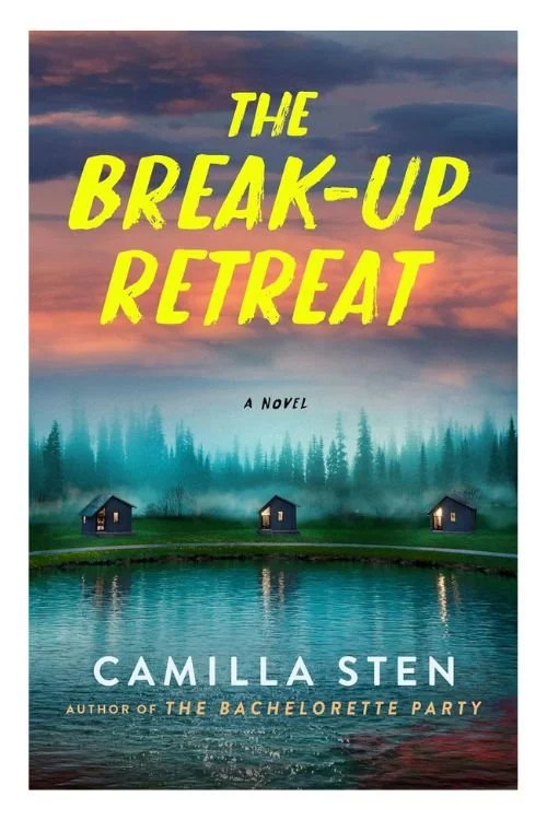 Book cover of The Break-Up Retreat by Camilla Sten