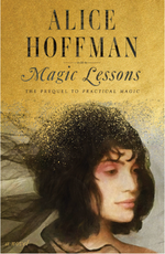 Magic Lessons by Alice Hoffman