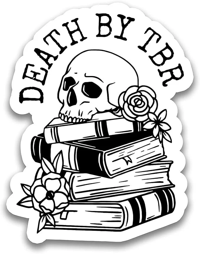Sticker of a skull on a pile of books. Text reads: Death by TBR
