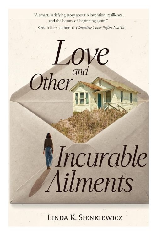 Book cover of Love and Other Incurable Ailments by Linda K. Sienkiewicz