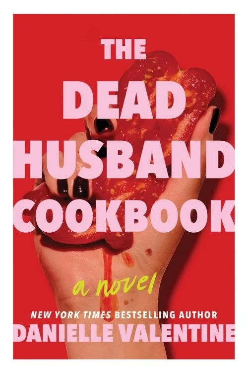 Book cover of The Dead Husband Cookbook by Danielle Valentine