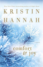 Comfort & Joy by Kristin Hannah