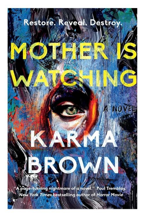 Mother Is Watching by Karma Brown
