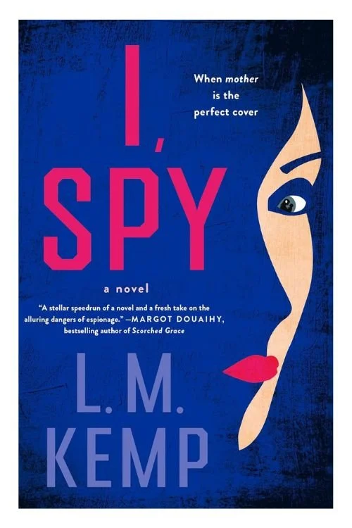 Book cover of I, Spy by L.M. Kemp