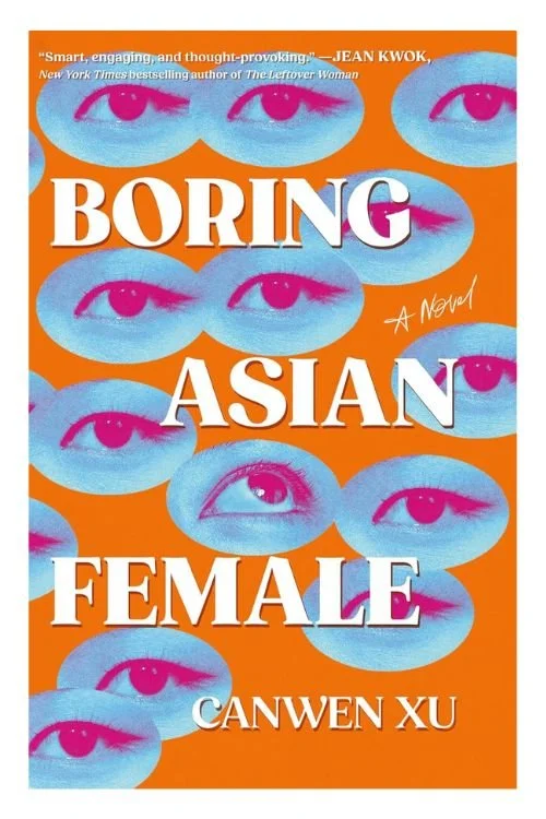 Book cover of Boring Asian Female by Canwen Xu