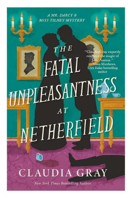 Book cover of The Fatal Unpleasantness at Netherfield by Claudia Gray