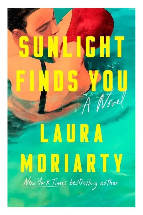 Book cover of Sunlight Finds You by Laura Moriarty
