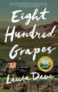 Book cover of Eight Hundred Grapes by Laura Dave