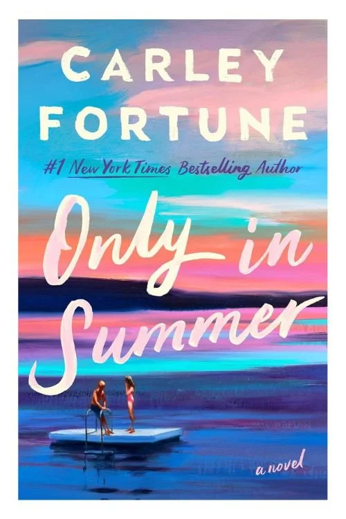 Book cover of Only In Summer by Carley Fortune