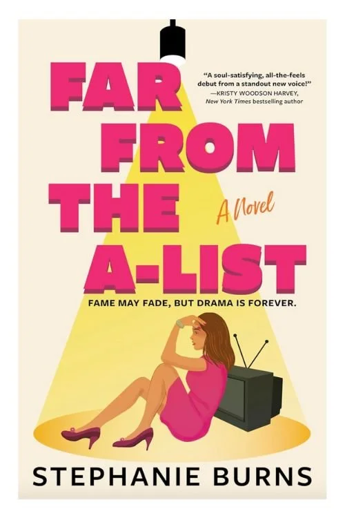 Book cover of Far from the A-List by Stephanie Burns