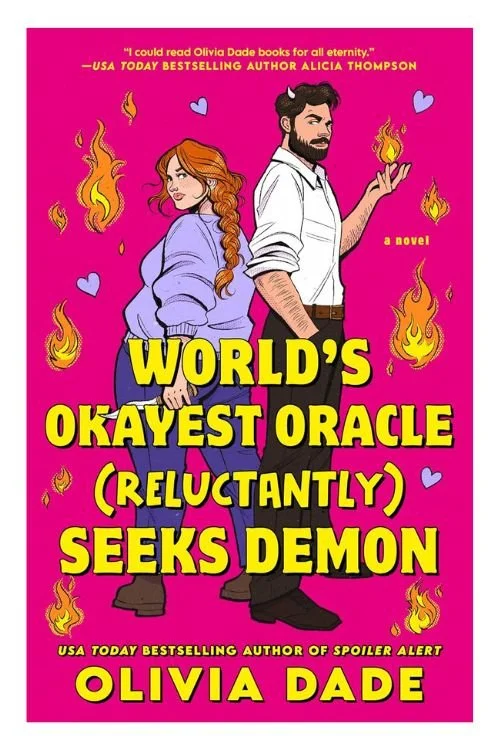 Book cover of World’s Okayest Oracle (Reluctantly) Seeks Demon by Olivia Dade