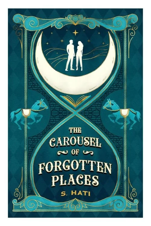 Book cover of The Carousel of Forgotten Places by S. Hati