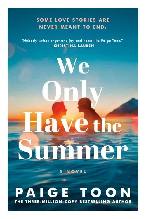 We Only Have The Summer by Paige Toon