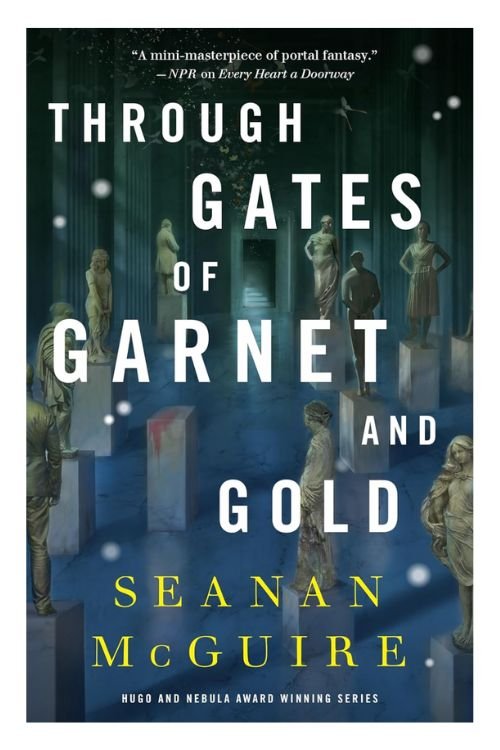 Book cover of Through Gates of Garnet and Gold by Seanan McGuire