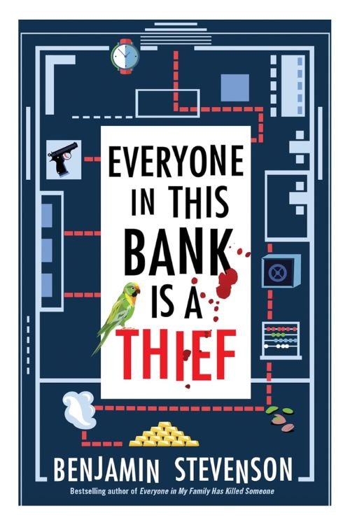 Everyone in This Bank Is a Thief by Benjamin Stevenson