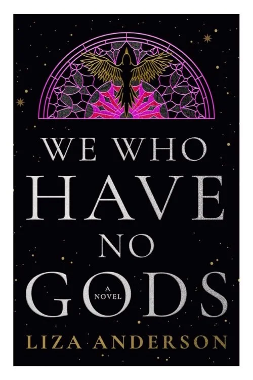 We Who Have No Gods by Liza Anderson