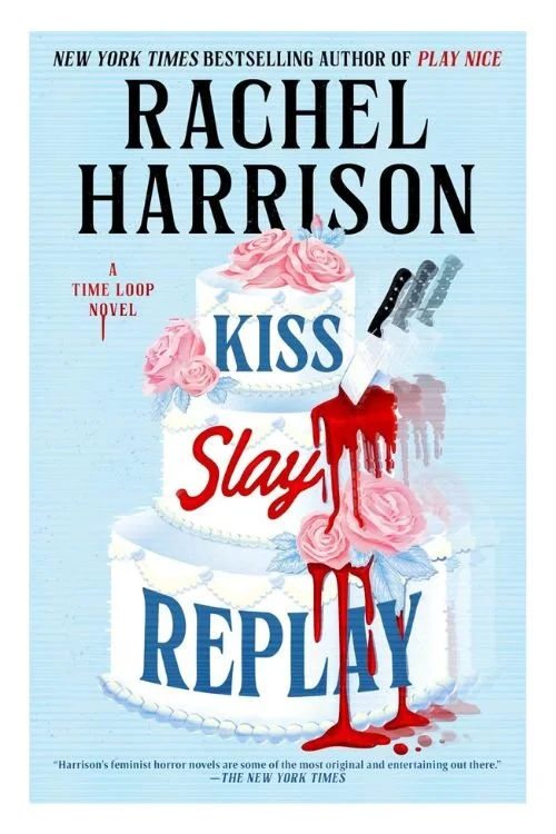 Kiss Slay Replay by Rachel Harrison