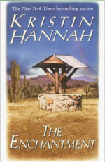 The Enchantment by Kristin Hannah