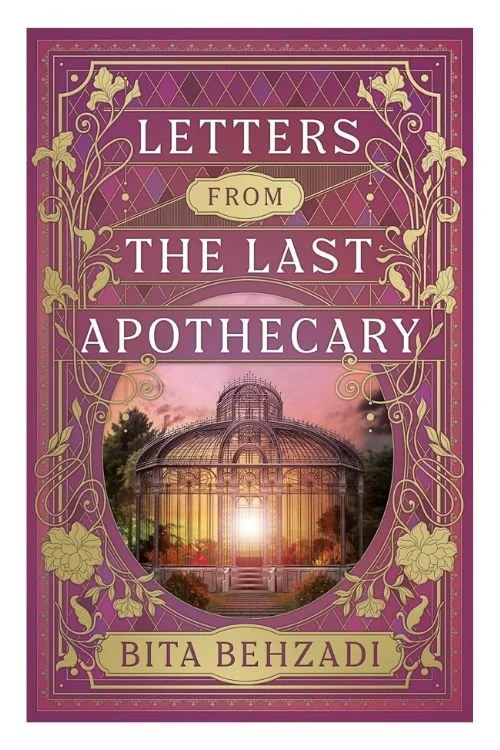 Book cover of Letters from the Last Apothecary by Bita Behzadi