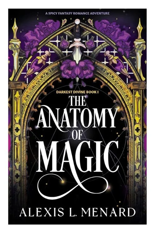 Book cover of The Anatomy of Magic by Alexis L. Menard
