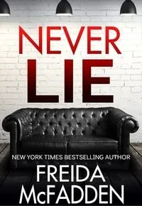 Book cover of Never Lie by Freida McFadden