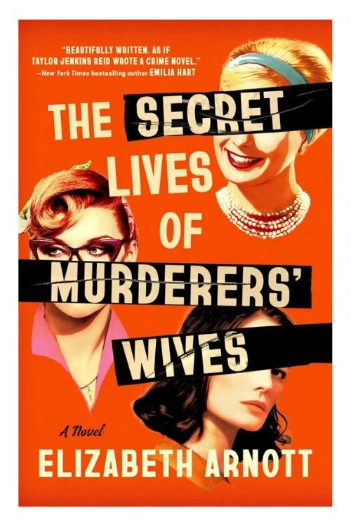 Book cover of The Secret Lives of Murderers’ Wives by Elizabeth Arnott