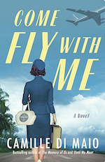 Book cover of Come Fly with Me by Camille Di Maio. Image shows a flight attendant walking down a road.