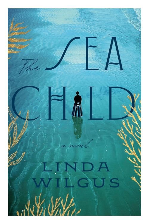The Sea Child by Linda Wilgus